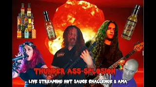 Thunder Ass-Splosion: Live Hot Sauce Challenge & AMA (Facebook Live Version)