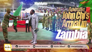 APOSTLE JOHN CHI'S ARRIVAL IN ZAMBIA