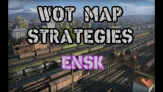 WOT || Map Strategies  Ensk