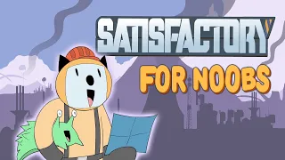 Satisfactory for Noobs (A B&P Cartoon)