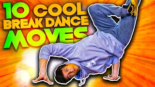 10 EASY BREAK DANCE MOVES anyone can learn