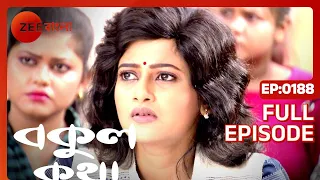 Bokul Katha - Full Episode - 188 - Ushasi Ray, Honey Bafna - Zee Bangla