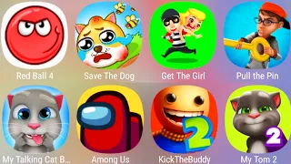 My Talking Tom 2,Save The Dog,Red Ball 4,Get The Girl,Pull The Pin, Among Us,Kick The Buddy 2.......