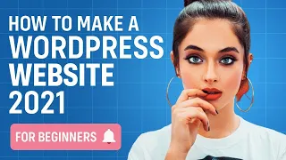 Wordpress Tutorial 2021 - How to Make a WordPress Website for Beginners (Easy!)