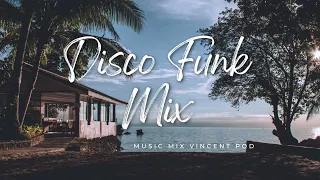 🌴Disco Funk Mix #2024 #5 (Ft. Vincent pod)