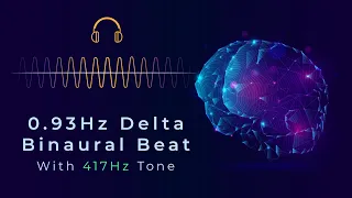 0.93Hz Delta Binaural Beat & 417Hz Frequency: Deep Healing & Emotional Liberation| Binaural ASMR