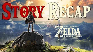 The Legend of Zelda: Breath of the Wild - Complete Story Recap