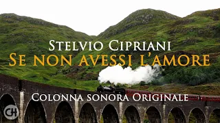 Stelvio Cipriani - Se non avessi l'Amore (Colonna Sonora Originale)