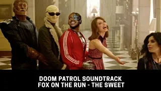 The Sweet - "Fox On the Run", Doom Patrol Soundtrack