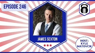 246 - Divorce and Prosperity w/ James Sexton