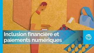 Global Findex 2021 : Inclusion financière, paiements numériques et résilience à l'ère de la COVID-19