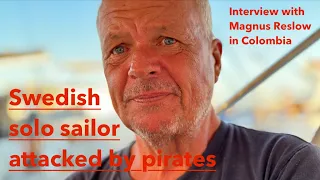 Interview: Swedish solo sailor attacked by pirates