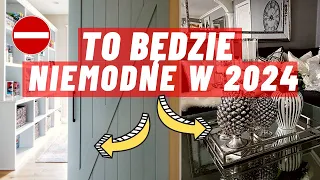 🔴TO BĘDZIE NIEMODNE W 2024. NIEMODNE RZECZY WE WNĘTRZACH. ❌NIE RÓB TEGO W DOMU.TE TRENDY PRZEMINĄ⛔️