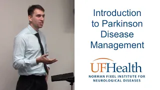 Intro to Parkinson's Disease Management - UF PD Educational Symposium 2023