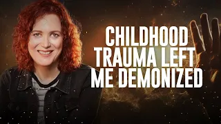 Healing from Childhood Trauma | Deliverance from Family Wounds