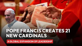 Pope Francis' Creates 21 New Cardinals for the Catholic Church: A Global Expansion of Leadership