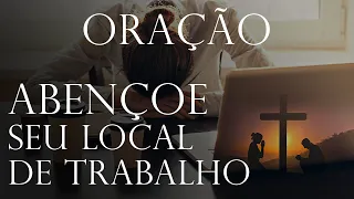 Oração para Abençoar o Local de Trabalho