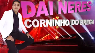 DAI NERES  - O CORNINHO DO BREGA.