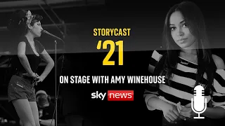 StoryCast '21: On Stage With Amy Winehouse