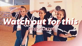 WATCH OUT FOR THIS - Major Lazer | Easy Dance Video | Choreography