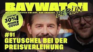 Getuschel bei der Preisverleihung | Folge 91 | Baywatch Berlin - Der Podcast