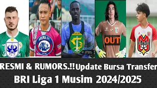 RESMI & RUMORS TERPANAS🔥🔥 Info Update Bursa Transfer BRI Liga 1 Musim 2024/2025