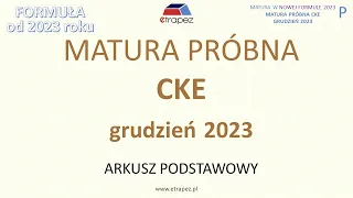 Matura próbna CKE grudzień 2023 (poziom podstawowy) matematyka. Matura 2023 - nowa formuła