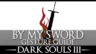 By My Sword Gesture / Black Hand Gotthard / Dark Souls 3 / Location Guide / Walkthrough