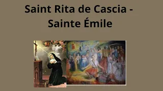 22 mai 2024  Sainte Rita et Saint Émile : Les Saints de l'Impossible et de la Rédemption