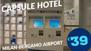 €39 CAPSULE HOTEL AT MILAN-BERGAMO AIRPORT