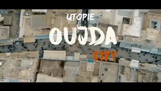 Utopie - Oujda City [Clip Officiel]