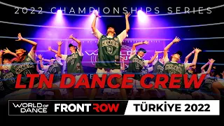 LTN Dance Crew I Upper Team Division | World of Dance Türkiye 2022 | FRONTROW I #WODIST