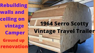 How to rebuild the walls - ceiling on vintage camper. Retro Serro Scotty Sportsman travel trailer