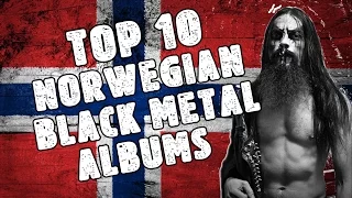 TOP 10 NORWEGIAN BLACK METAL ALBUMS