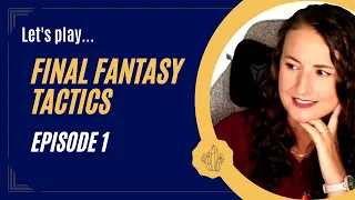 Final Fantasy Tactics: Episode 1 | First Playthrough