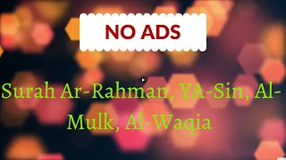 Surah Ar Rahman, YA Sin, Al Mulk, Al Waqia  by Mishary Al Afasy   NO ADS