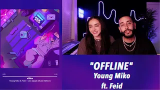 OFFLINE- Young Miko ft. Feid