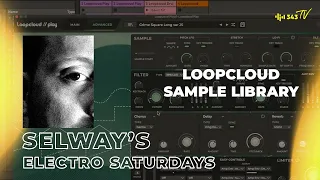 Making  a Track using the Loopcloud Sample Library | Selway's Techno Saturdays with John Selway