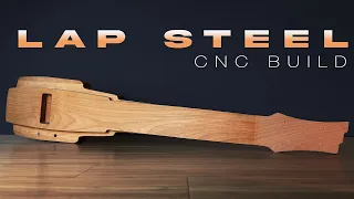 Lap Steel CNC Build