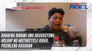 Babaeng binawi ang akusasyong holdap ng motorcycle rider, posibleng kasuhan | TV Patrol