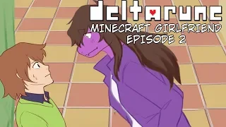 Minecraft Girlfriend! Episode 2 (Deltarune Comic Dub)