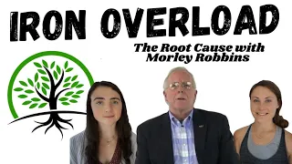 Iron Overload / You're NOT Anemic | The Root Cause w/ Morley Robbins Pt. 1