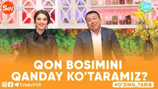 O'ZING TABIB - QON BOSIMINI QANDAY KO'TARAMIZ?