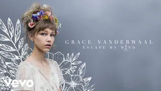 Grace VanderWaal - Escape My Mind (Audio)
