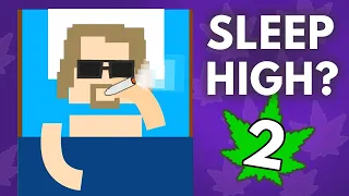 What Happens When You Go To Sleep High? *𝗨𝗣𝗗𝗔𝗧𝗘*