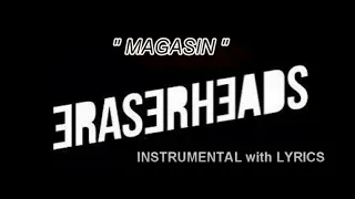 MAGASIN   (INSTRUMENTAL with LYRICS) (KARAOKE)  - ERASERHEADS