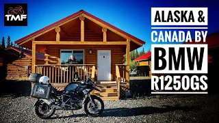 Episode 2: Reaching Tok - Alaska and Canada by BMW R1250 GS 4K