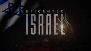 Epicenter Israel: What's Really Happening in the Middle East?