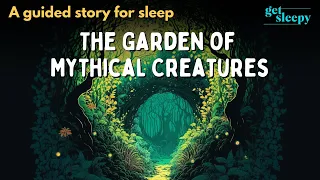 Magical Bedtime Story | The Garden of Mythical Creatures | Mythical Bedtime Story