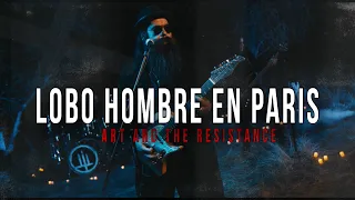 Art and the Resistance: Lobo Hombre en París  (Official Music Video)